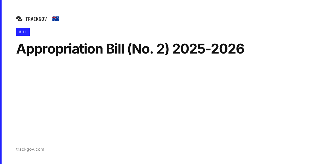 Appropriation Bill (No. 2) 2025-2026 - TrackGov